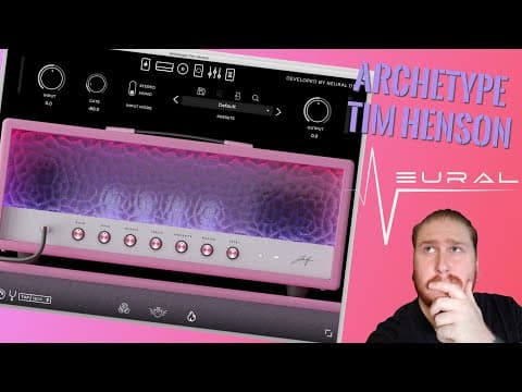 Neural DSP Archetype: Tim Henson